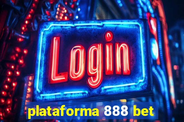 plataforma 888 bet